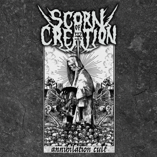 Scorn Of Creation : Annihilation Cult